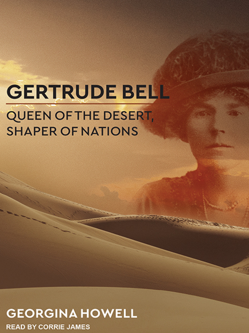 Title details for Gertrude Bell by Georgina Howell - Available